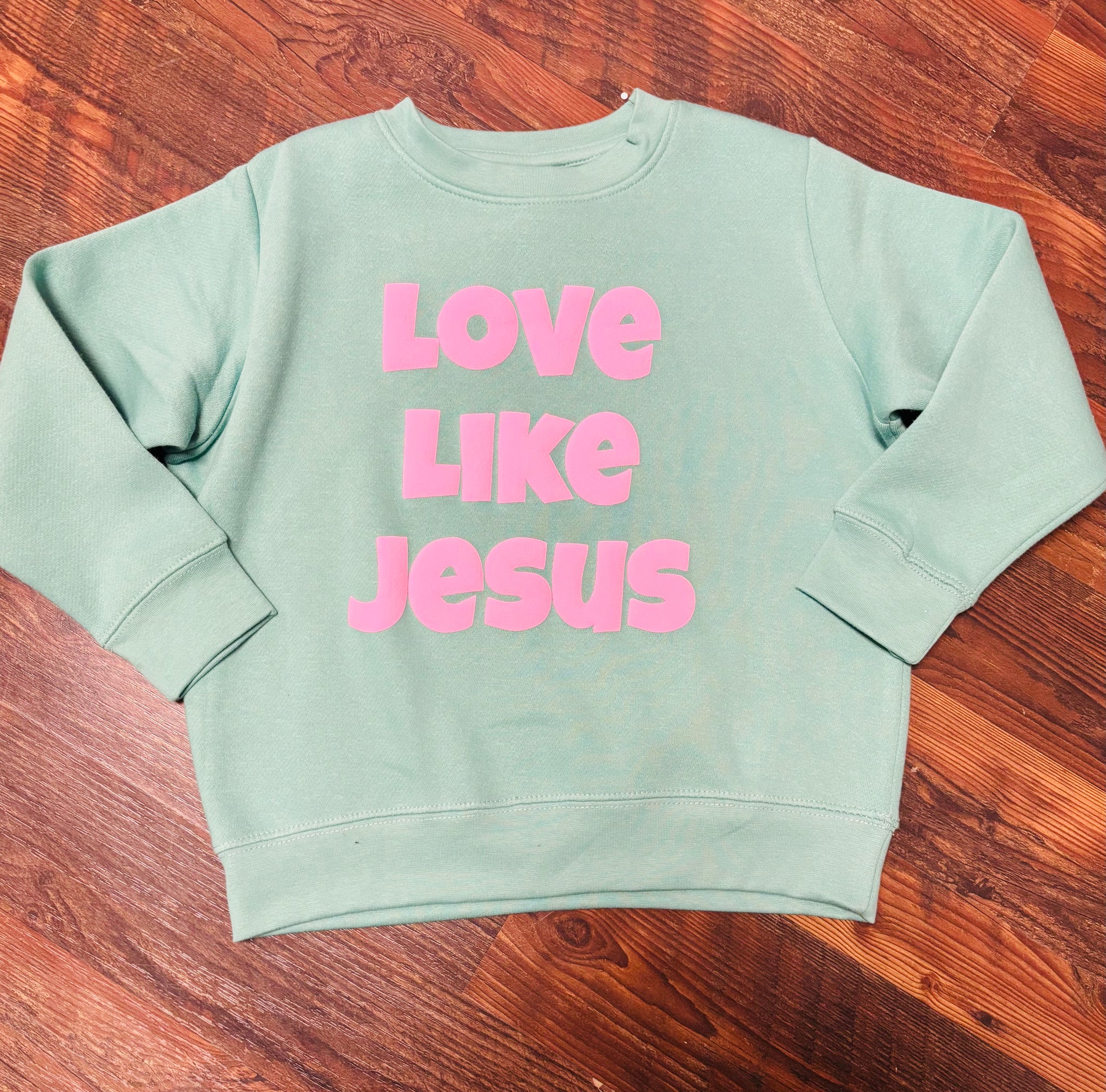 Love Like Jesus Sweatshirt | DOORBUSTER
