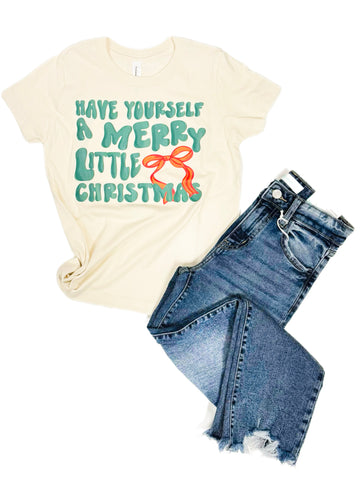 Have Yourself A Merry Little Christmas Tee