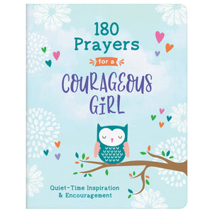 180 Prayers for a Courageous Girl