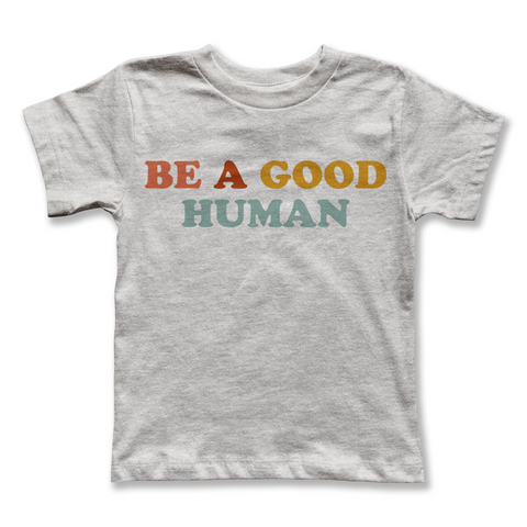 Colorful Be A Good Human Graphic Tee