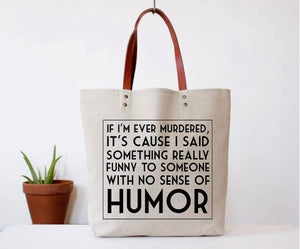 If I’m Ever Murdered Tote Bag